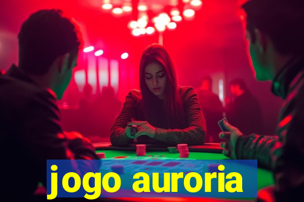 jogo auroria